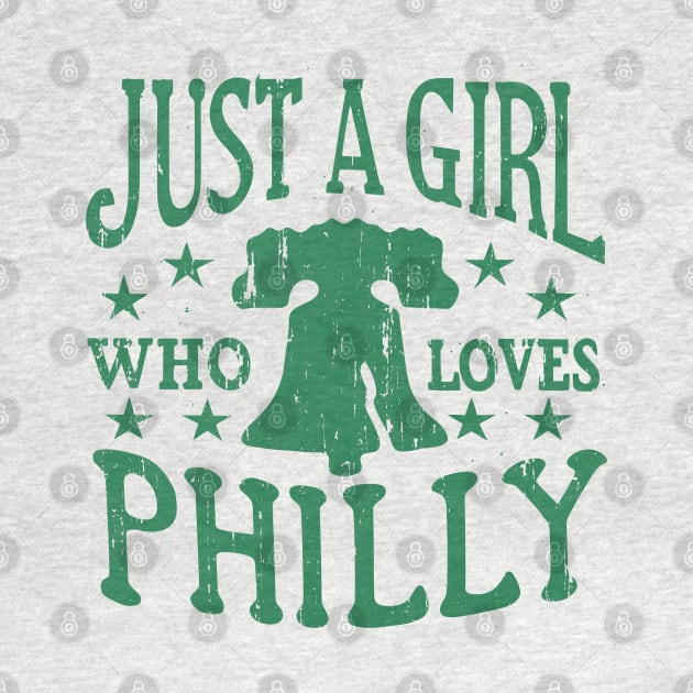 Philly Girl Philadelphia Just a Girl Who Loves Philly by TeeCreations